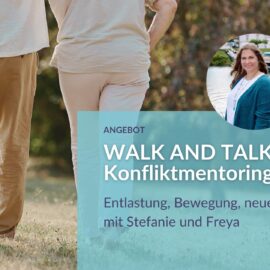 Walk and Talk Konfliktmentoring